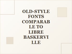 Venerable Typefaces for Scholarly Publications