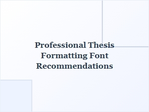 Best Fonts for Your Thesis Manuscript