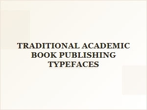 A Guide to Traditional Academic Book Typography